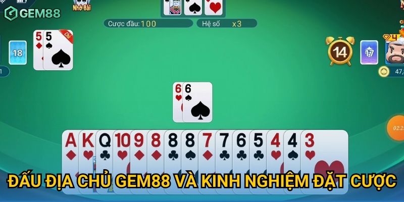 Đấu địa chủ Gem88 và kinh nghiệm đặt cược Đấu địa chủ Gem88 và kinh nghiệm đặt cược