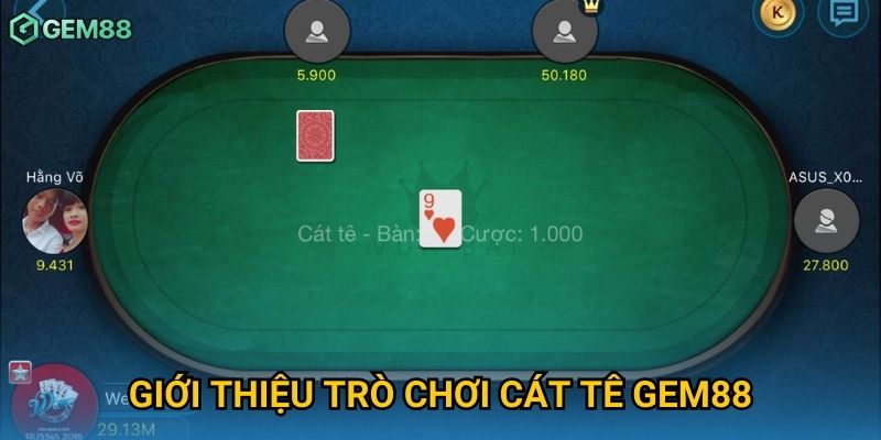 Giới thiệu trò chơi Cát Tê Gem88 Giới thiệu trò chơi Cát Tê Gem88