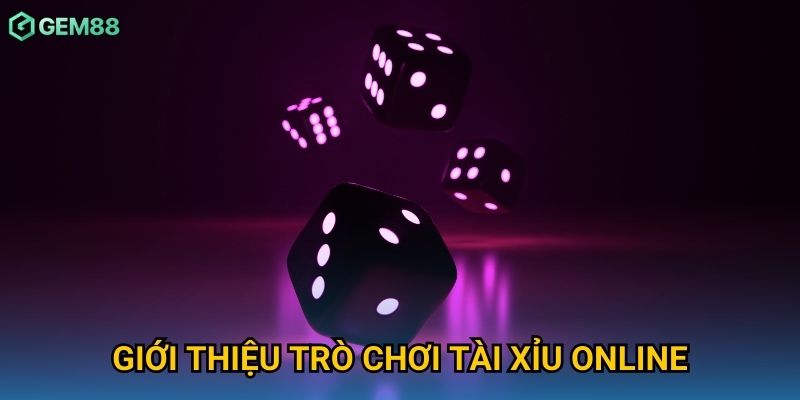 Giới thiệu trò chơi tài xỉu online Giới thiệu trò chơi tài xỉu online