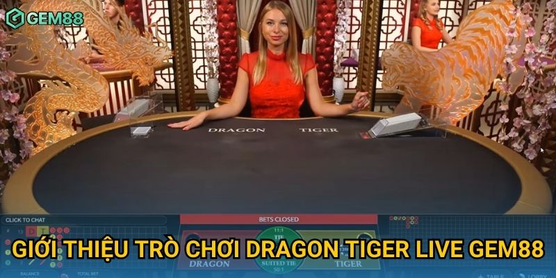 Giới thiệu trò chơi dragon tiger live Gem88