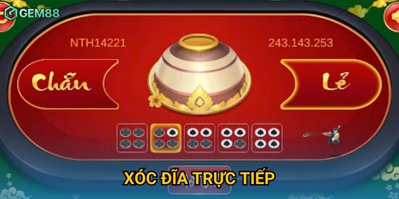 Xóc Đĩa Trực Tiếp Gem88 – Trải Nghiệm Truyền Thống Kết Hợp Công Nghệ Hiện Đại 3 Xóc Đĩa Trực Tiếp Gem88 – Trải Nghiệm Truyền Thống Kết Hợp Công Nghệ Hiện Đại